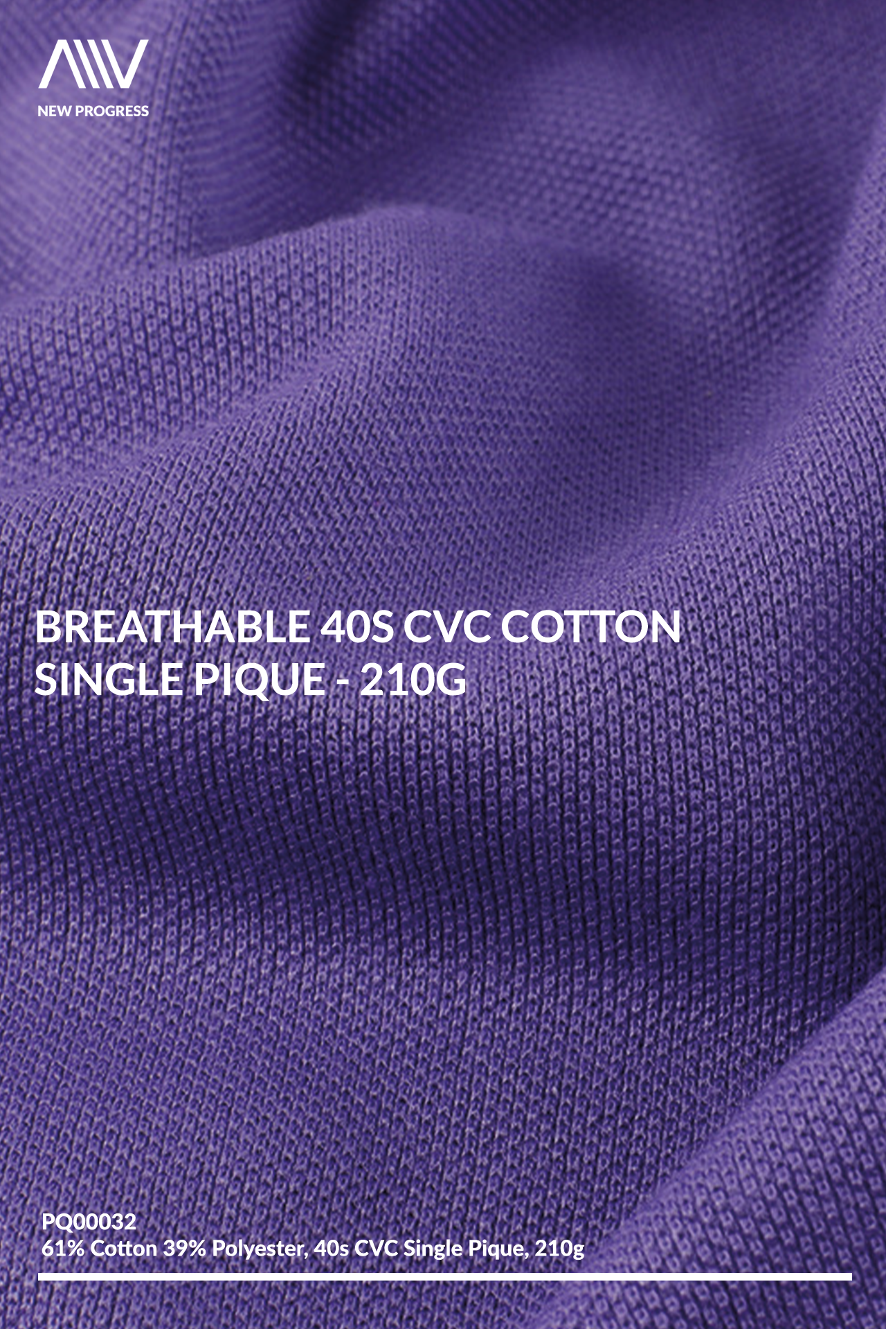 PQ00032 - BREATHABLE 40S CVC COTTON SINGLE PIQUE - 210G