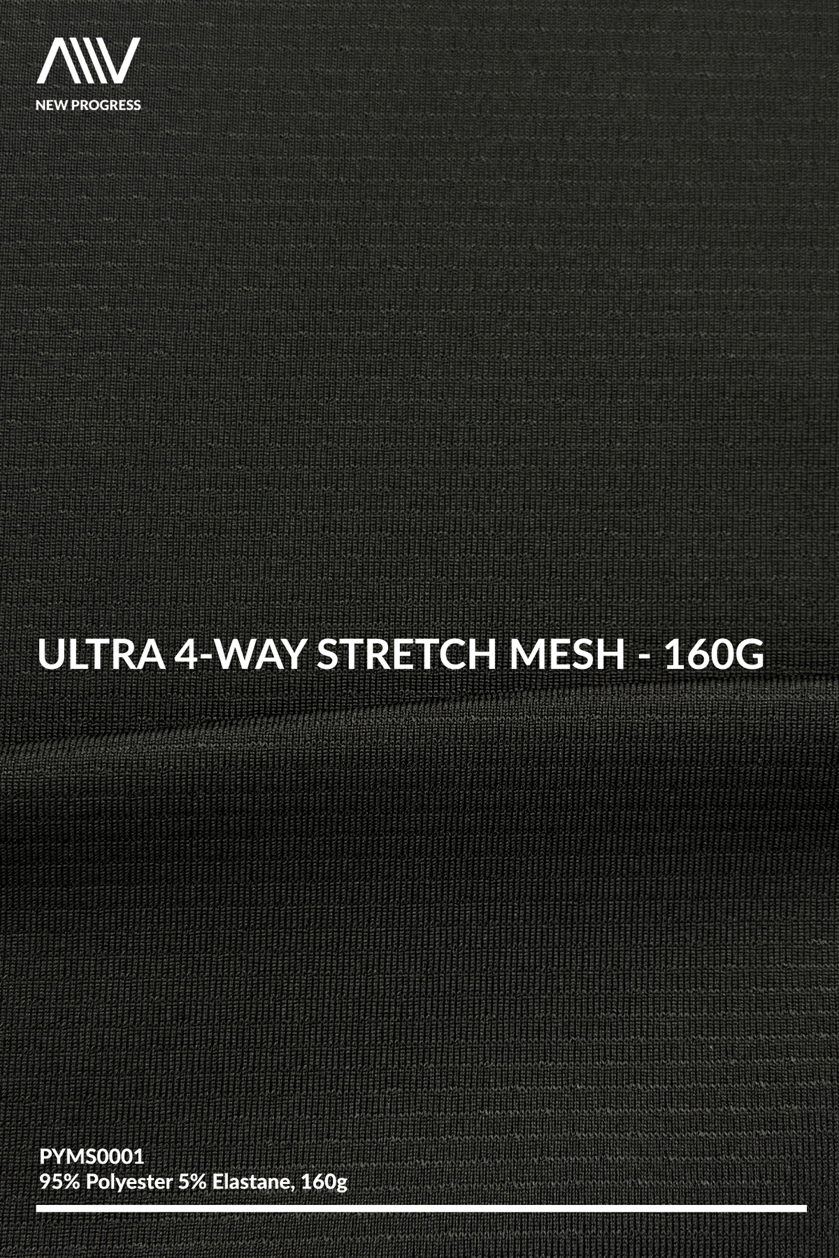 PYMS0001 - Ultra 4-Way Stretch Mesh - 160G